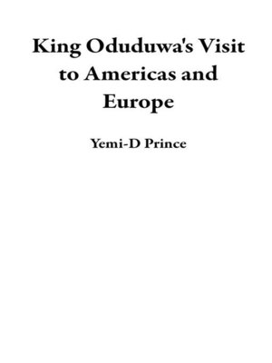 cover image of King Oduduwa's Visit to Americas and Europe